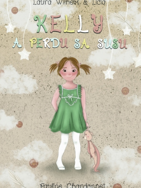 [Album jeunesse] Kelly a perdu sa susu, de Laura Wilhelm & Licia, illustré par Pauline Chardonnet