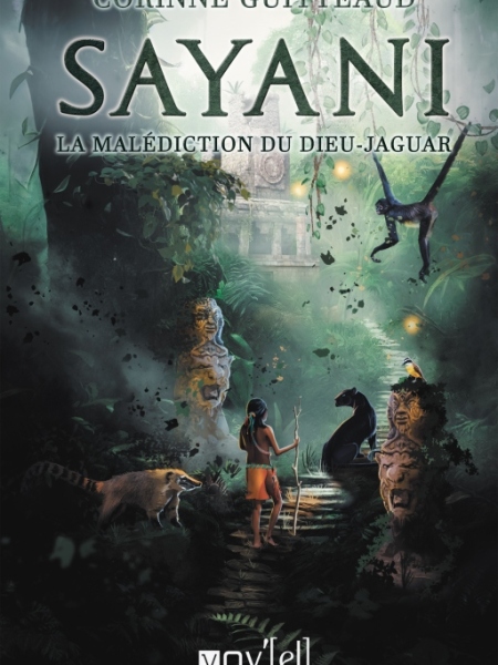 [Roman] Sayani, La Malédiction du Dieu-Jaguar, de Corinne Guitteaud